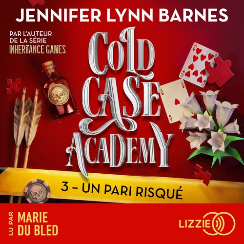 audiobook cover of Cold Case Academy - Tome 3 Un pari risqué, by Jennifer Lynn Barnes