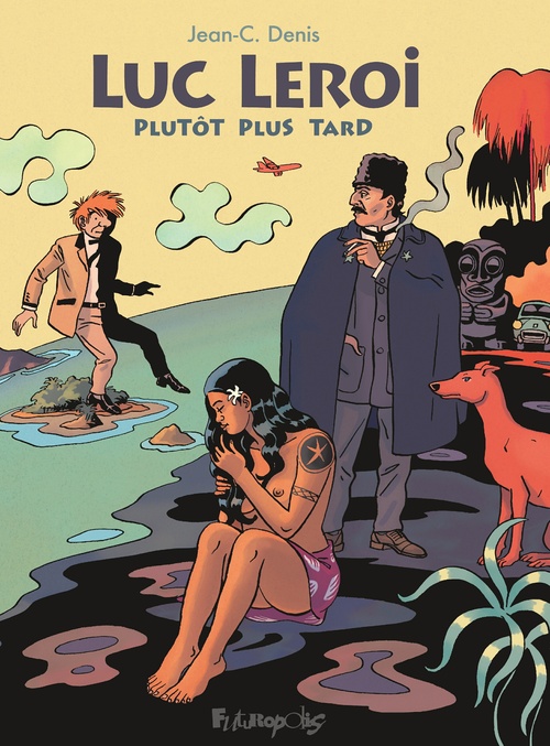 Couverture ebook de Luc Leroi, plutôt plus tard, de Jean-claude Denis