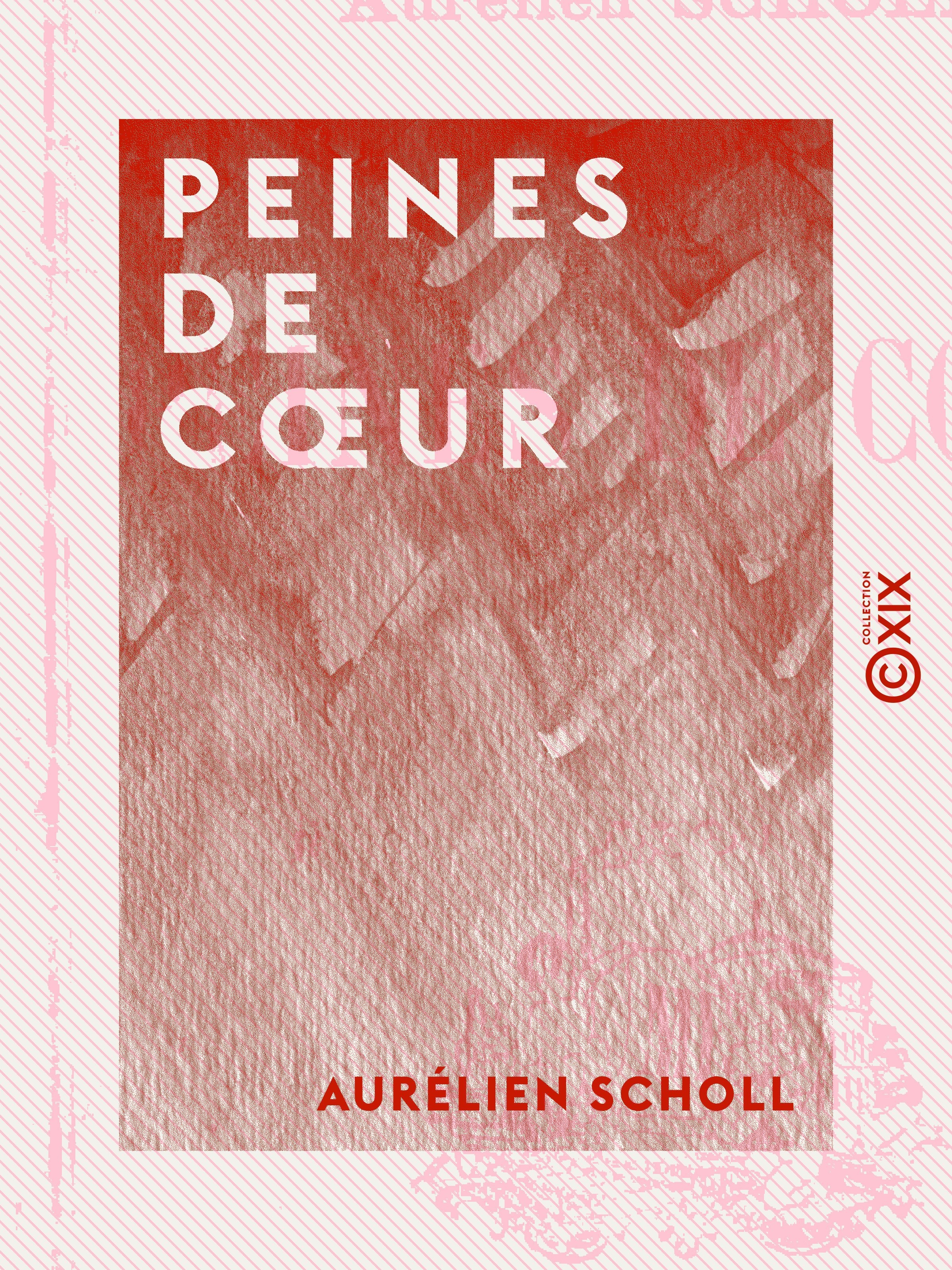 ebook cover of Peines de coeur, by Aurelien Scholl