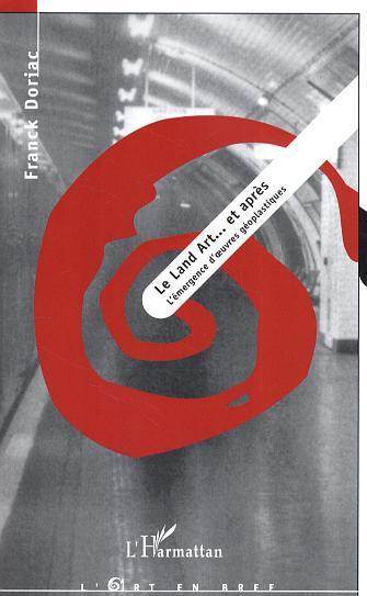 Couverture ebook de Le Land Art... et après, de Franck Doriac