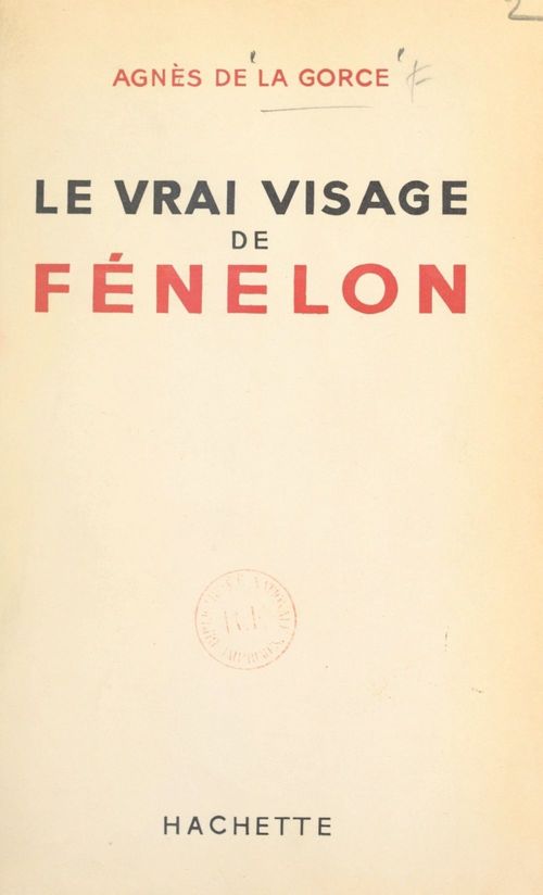 Couverture ebook de Le vrai visage de Fénelon, de Agnes De La Gorce