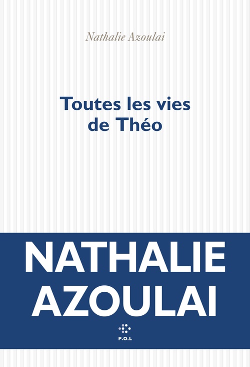 ebook cover of Toutes les vies de Théo, by Nathalie Azoulai