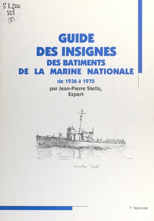 Couverture ebook de Guide des insignes des bâtiments de la Marine nationale de 1936 à 1970, de Jean-Pierre Stella