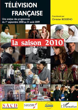 Couverture ebook de Télévision française La saison 2010, de Christian Bosséno