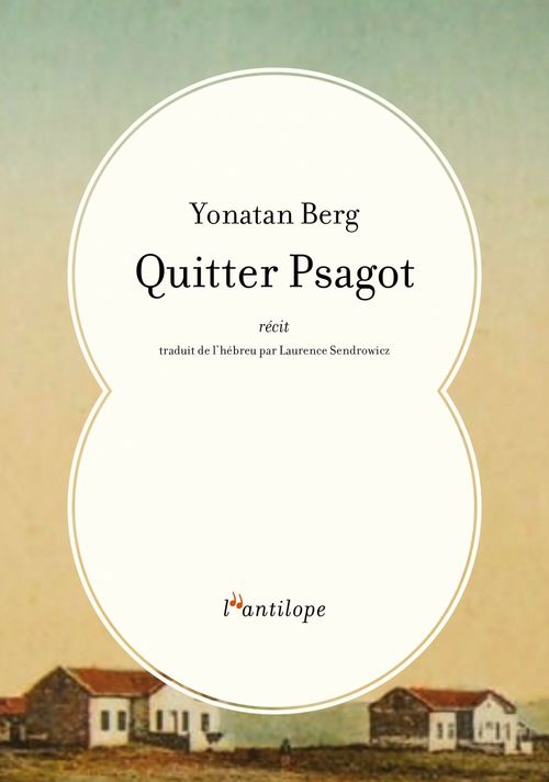 Couverture ebook de Quitter Psagot, de Yonatan Berg