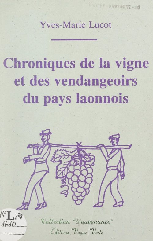 Couverture ebook de Chroniques de la vigne et des vendangeoirs du pays laonnois, de Yves-Marie Lucot