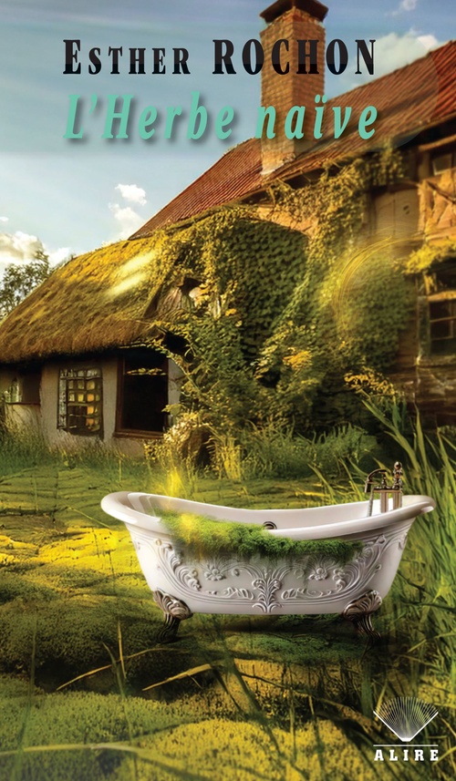 ebook cover of Herbe naïve (L'), by Esther Rochon