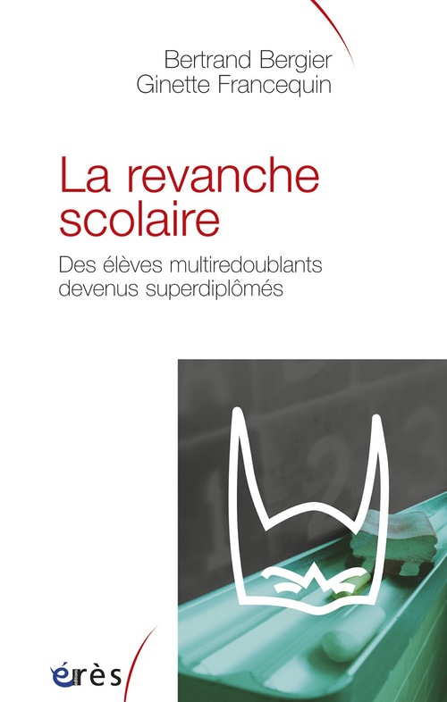 Couverture ebook de La revanche scolaire, de Bertrand Bergier, Ginette Francequin
