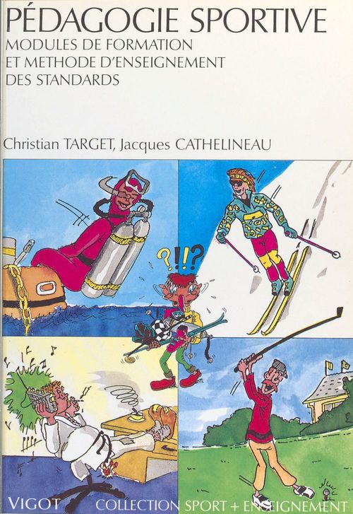 Couverture ebook de Pédagogie sportive : modules de formation et méthode d'enseignement des standards, de J Cathelineau, C Target
