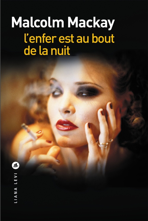 Couverture ebook de L'enfer est au bout de la nuit, de Malcolm Mackay