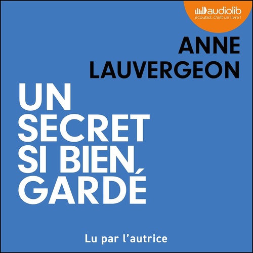 audiobook cover of Un secret si bien gardé, by