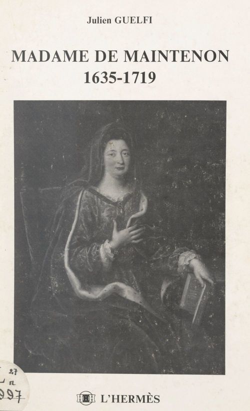 Couverture ebook de Madame de Maintenon, 1635-1719, de Julien Guelfi