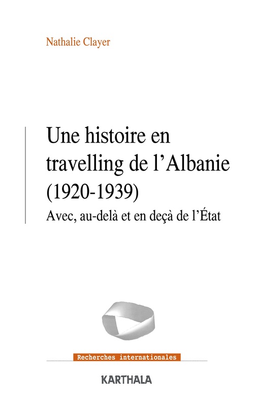 ebook cover of Une histoire en travelling de l'Albanie (1920-1939), by Nathalie Clayer