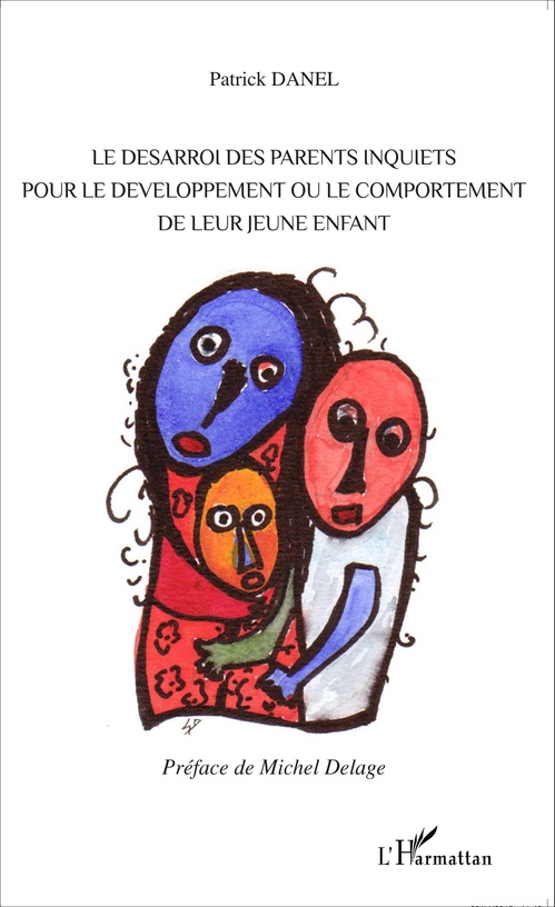 ebook cover of Le désarroi des parents inquiets pour le développement ou le comportement de leur jeune enfant, by Patrick Danel