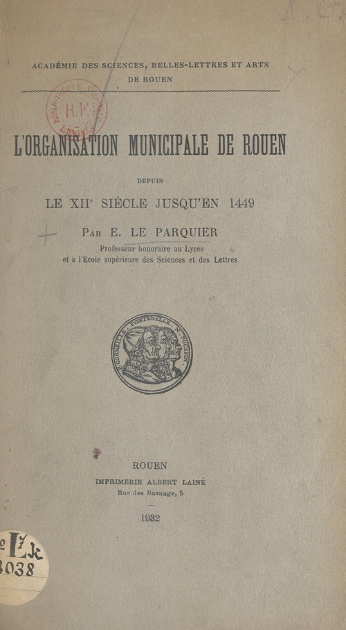 ebook cover of L'organisation municipale de Rouen, depuis le XIIe siècle jusqu'en 1449, by Eugene Le Parquier