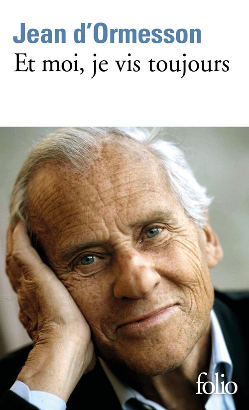 Couverture ebook de Et moi, je vis toujours, de Jean d' Ormesson