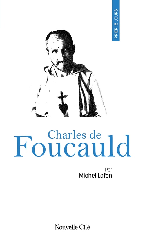 Couverture ebook de Prier 15 jours avec Charles de Foucauld, de Michel Lafon