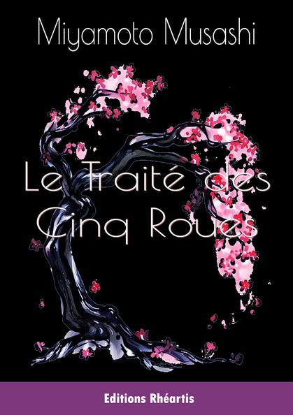 Couverture ebook de Le Traité des Cinq Roues, de Miyamoto Musashi
