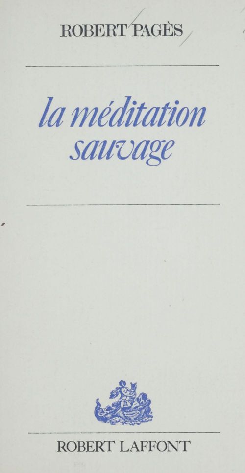ebook cover of La méditation sauvage, by Robert Pages