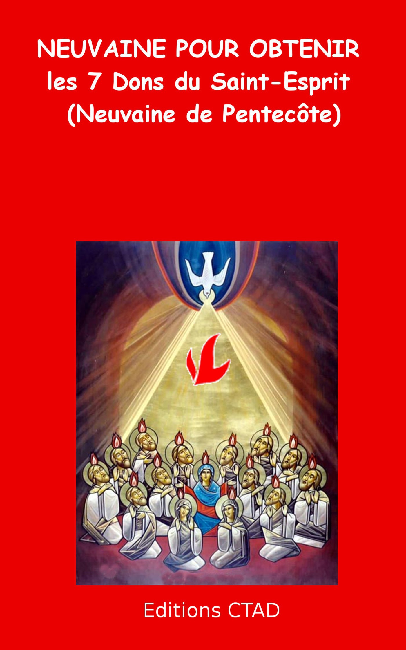 ebook cover of Neuvaine pour obtenir les 7 Dons du Saint-Esprit (Neuvaine de Pentecôte), by Editions Ctad