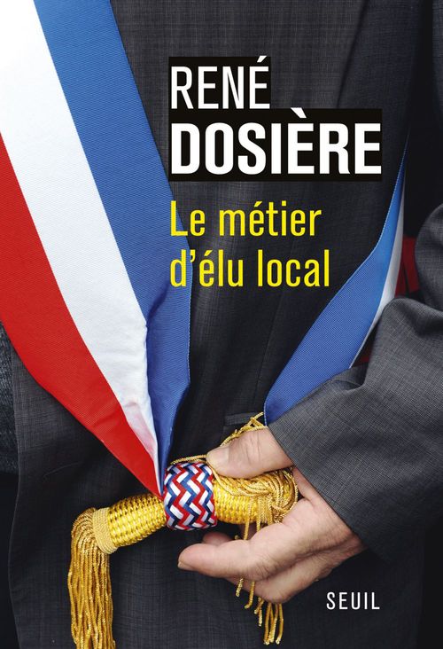 ebook cover of Le Métier d'élu local, by René Dosière