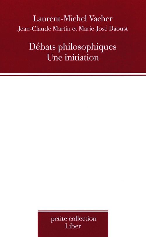 Couverture ebook de Débats philosophiques, de Marie-josé Daoust, Jean-Claude Martin, Laurent-michel Vacher