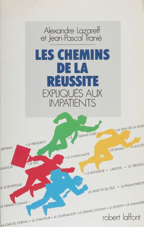 Couverture ebook de Les Chemins de la réussite, de Alexandre Lazareff, Jean-Pascal Tranié