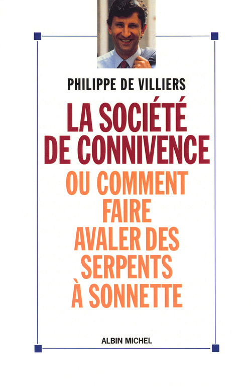 Couverture ebook de La Société de connivence ou Comment faire avaler des serpents à sonnettes, de Villiers Philippe