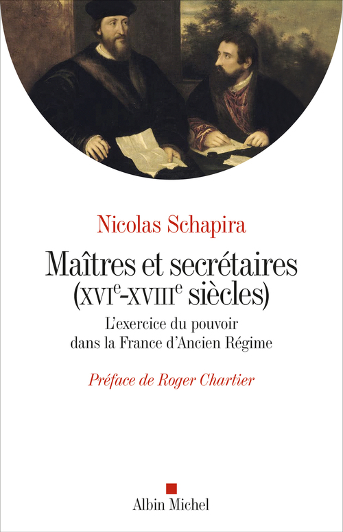 Couverture ebook de Maitres et secrétaires (XVIè - XVIIIè siècles), de Nicolas Schapira