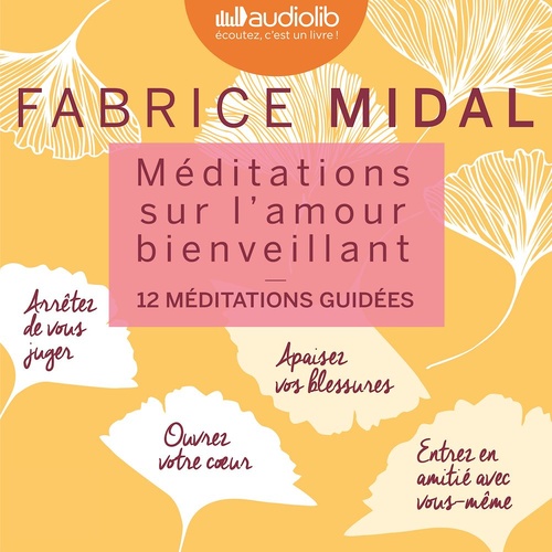 Couverture audiobook de Méditations sur l'amour bienveillant, de Fabrice Midal