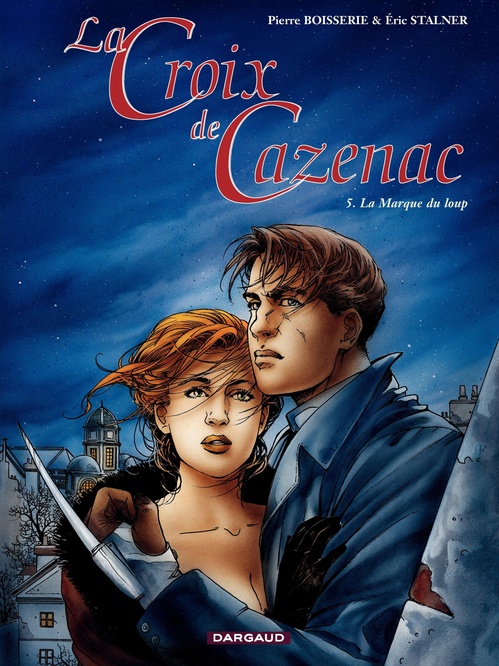 Couverture ebook de La Croix de Cazenac - Tome 5 - La Marque du Loup, de Pierre Boisserie, Eric Stalner