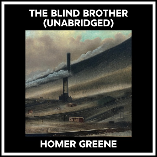 Couverture audiobook de The Blind Brother (Unabridged), de Homer Greene