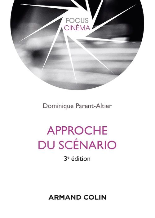 ebook cover of Approche du scénario - 3e éd., by Dominique Parent-Altier
