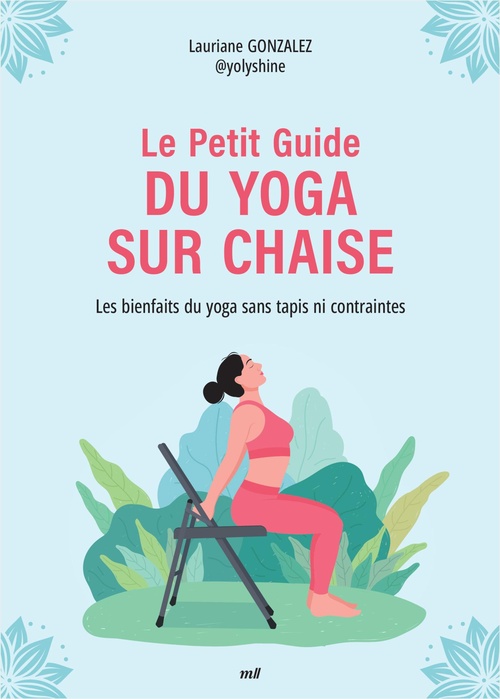 ebook cover of Le petit guide du yoga sur chaise, by Lauriane Gonzalez
