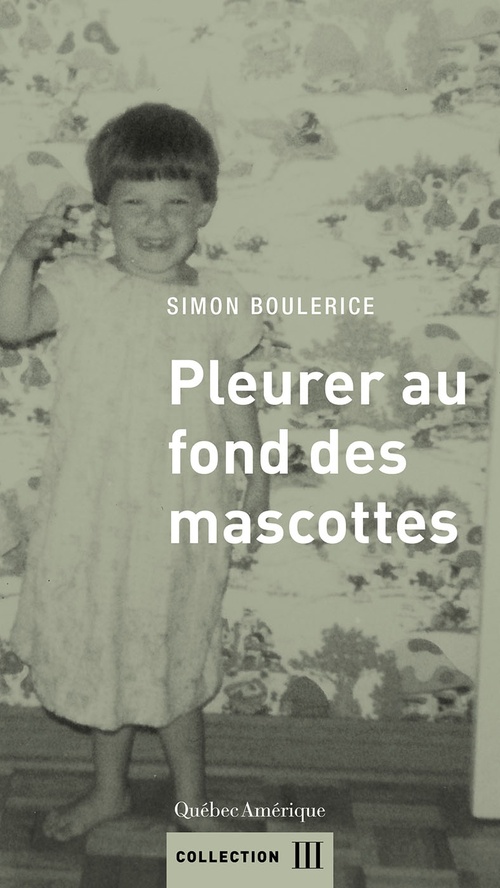 Couverture ebook de Pleurer au fond des mascottes, de Simon Boulerice