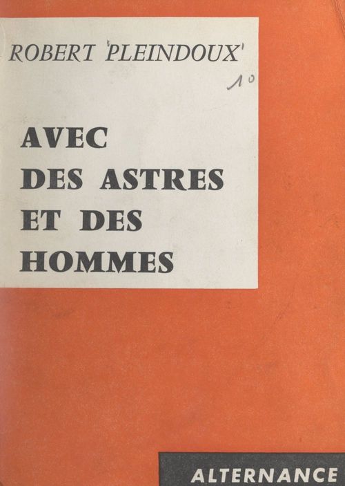 Couverture ebook de Le monde est fait avec des astres et des hommes, de Robert Pleindoux