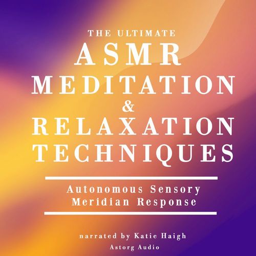 audiobook cover of The Ultimate ASMR Relaxation and Meditation Techniques, by James Gardner
