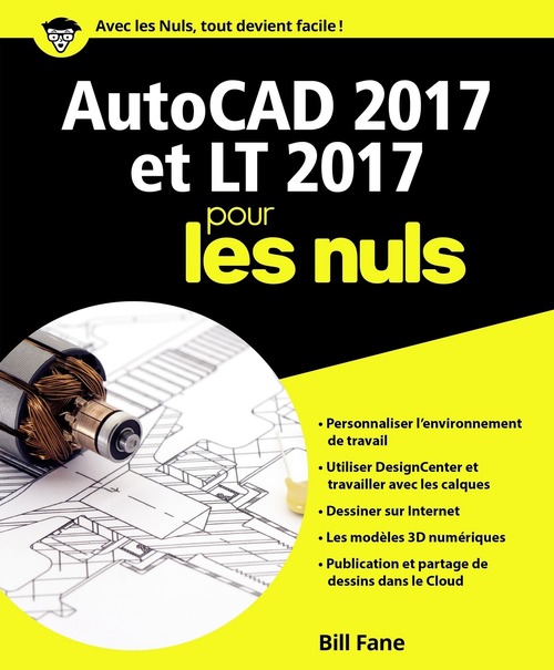 Couverture ebook de AutoCAD 2017 et LT 2017 Pour les Nuls, de Bill Fane