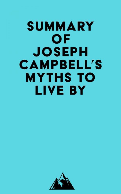 ebook cover of Summary of Joseph Campbell's Myths to Live By, by Everest Media