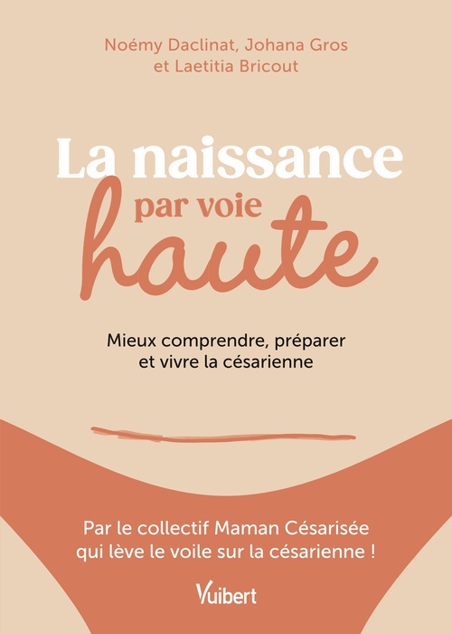 Couverture ebook de La naissance par voie haute, de Laetitia Bricout, Maman Cesarisee, Noemy Daclinat, Johana Gros