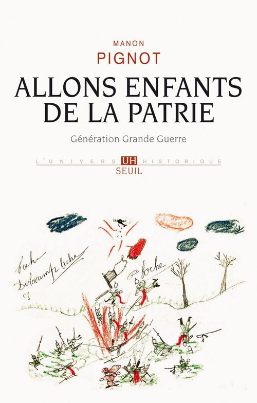 ebook cover of Allons enfants de la patrie. Génération Grande Guerre, by Manon Pignot