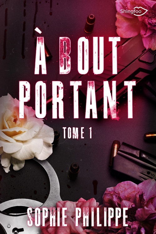 Couverture ebook de A Bout Portant Tome 1, de Sophie Philippe