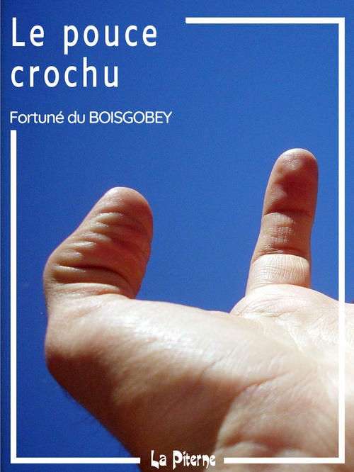 Couverture ebook de Le pouce crochu, de Fortuné du Boisgobey