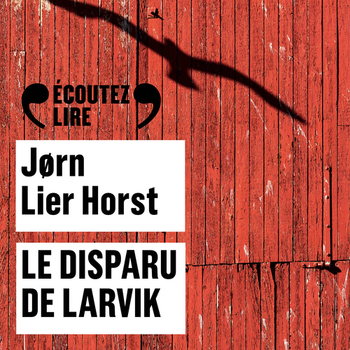 audiobook cover of Le disparu de Larvik, by Jørn Lier Horst