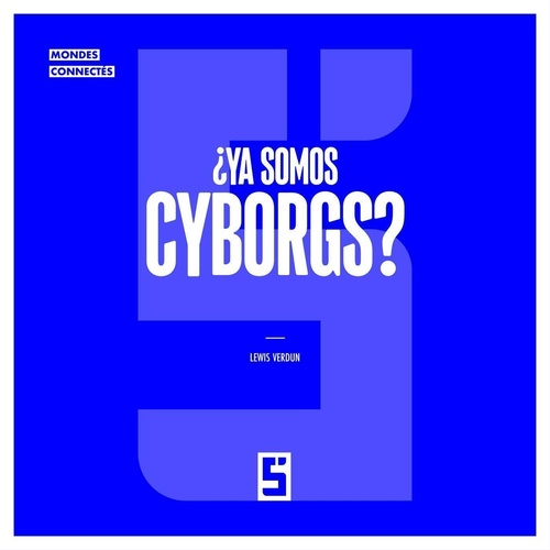 Couverture ebook de ¿Ya somos cyborgs ?, de Lewis Verdun