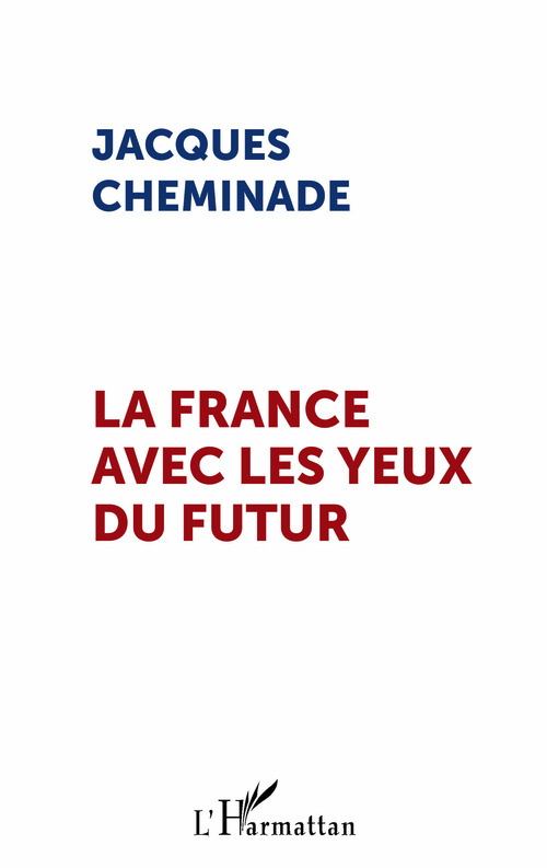 ebook cover of La France avec les yeux du futur, by Jacques Cheminade