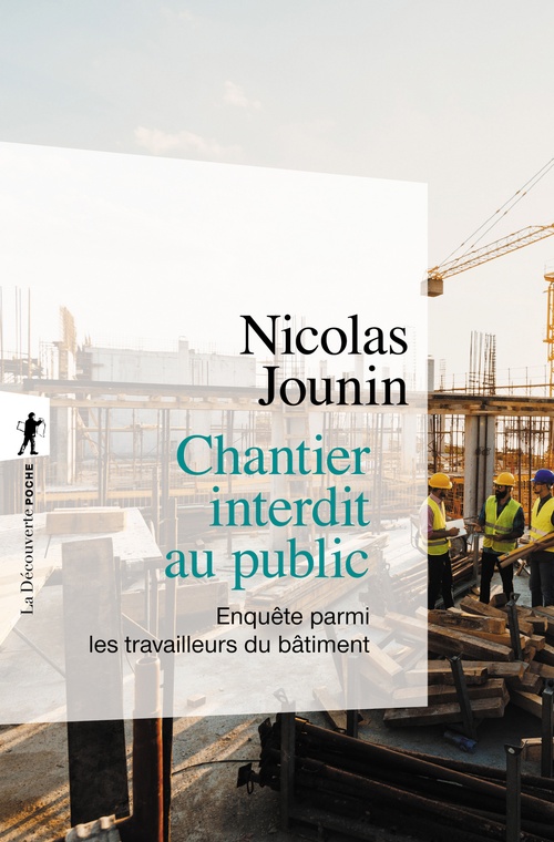 Couverture ebook de Chantier interdit au public - Enquête parmi les travailleurs du bâtiment, de Nicolas Jounin