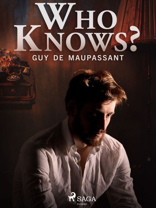 ebook cover of Who Knows?, by Guy de Maupassant