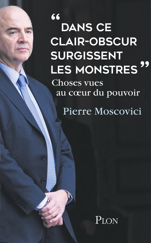 ebook cover of Dans ce clair-obscur surgissent les monstres, by Pierre Moscovici