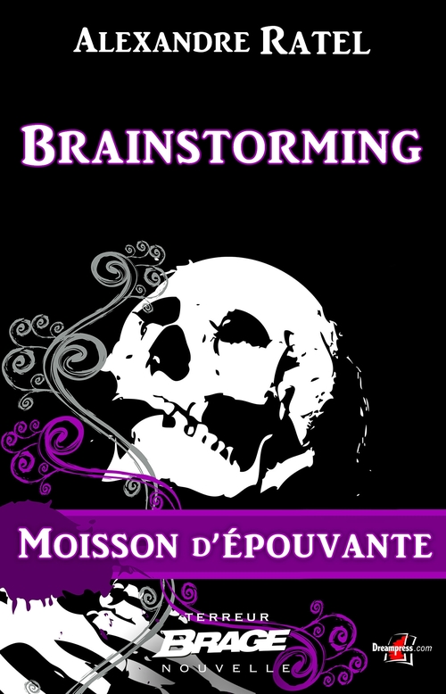 Couverture ebook de Moisson d'épouvante, T1 : Brainstorming, de Alexandre Ratel